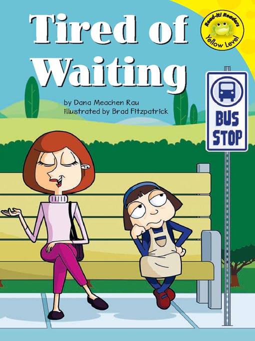 Title details for Tired of Waiting by Dana Meachen Rau - Available